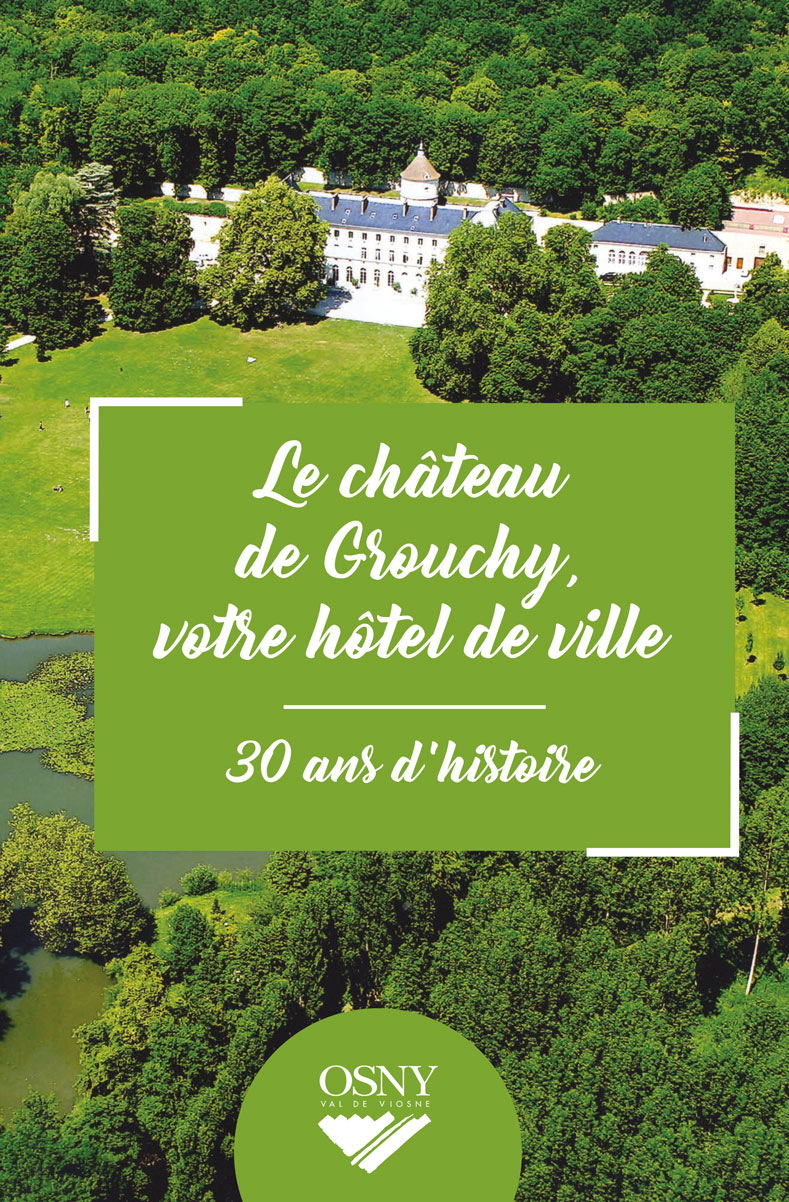 Le château de Grouchy, votre hôtel de ville, 30 ans d'histoire