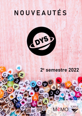 Couverture nouveautés Dys 2e semestre 2022